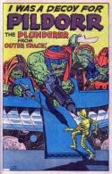  I Was a Decoy for Pildorr The Plunderer from Outer Space!